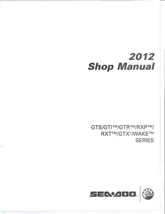 2012 Sea-Doo GTS/GTI Series Shop Manual - Complete Guide to Maintenance and Repair Preview image 2