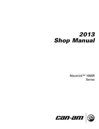 2013 Can-Am Maverick 1000R Shop Manual - Comprehensive Guide for Vehicle Maintenance and Repairs
