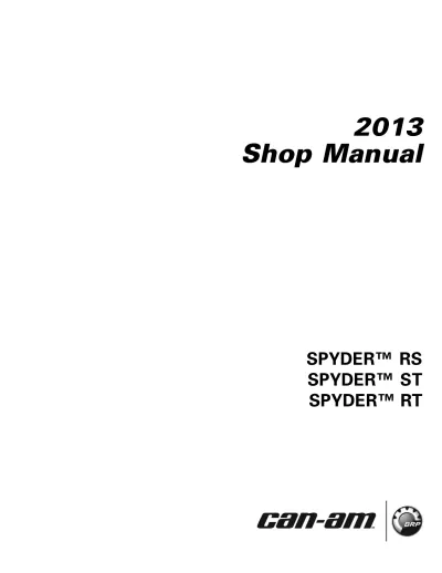 Preview: 2013 Can-Am Spyder RS / ST / RT Roadster Shop Manual (P/N 219 000 981, 219 000 982)