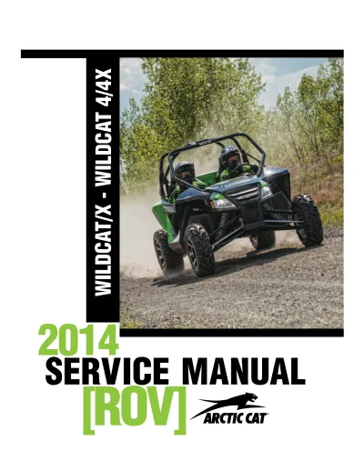 2014 Arctic Cat Wildcat / Wildcat X / Wildcat 4 / Wildcat 4X / Wildcat X Limited ROV Service Manual (P/N 2259-865)