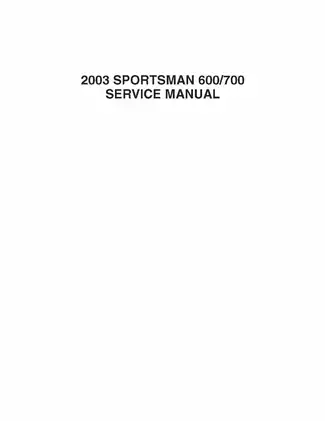 2003 Polaris Sportsman 600/700 Service Manual and Repair Guide