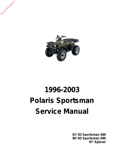 1996–2003 Polaris Sportsman 400, 500 & Xplorer 500 Service Manual (P/N W969244, W97CH50A, S97S0AE, W97CD50A)