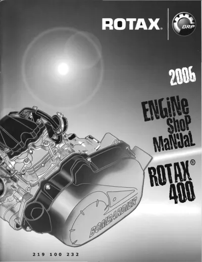 Preview: 2006 Rotax 400 Engine Shop Manual (P/N 219 100 232)