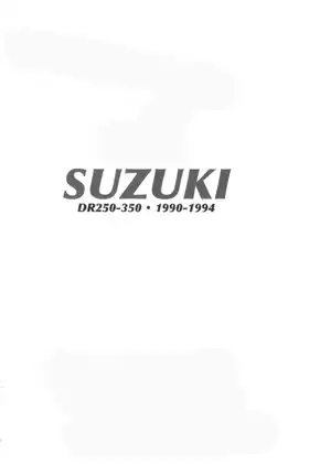 Comprehensive Repair Manual for 1990-1994 Suzuki DR250/DR350 Motorcycles Preview image 2