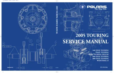 Polaris 340 Edge Touring, Trail Touring, Trail Touring Deluxe, 600 Edge Touring, 800 Edge Touring, and Widetrak LX Snowmobile Service Manual 2005 (P/N 9919304)