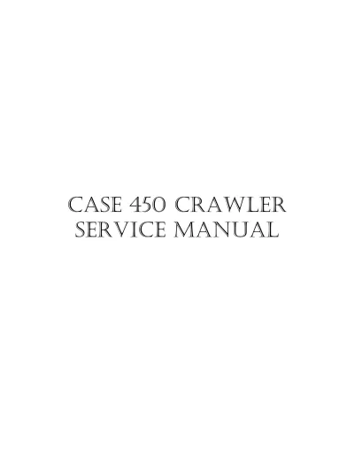 Preview: 1973 Case 450 Crawler Service & Repair Manual (P/N 9-72332)