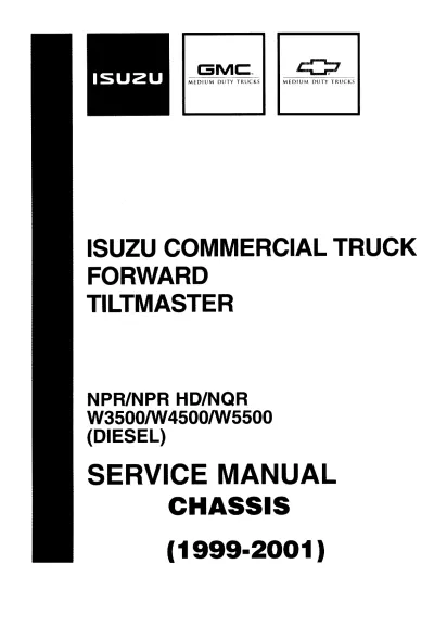 Preview: Isuzu Chevrolet GMC Commercial Truck Forward Tiltmaster NPR HD NQR W3500 W4500 W5500 1999–2001 Service Manual (P/N NPD01-WSM-CO1)