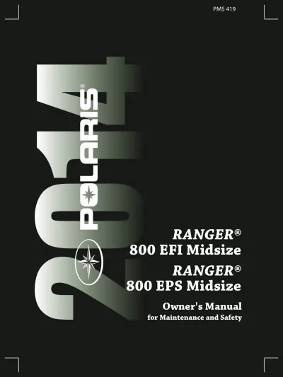 2014 Polaris RANGER 800 EFI Midsize / 800 EPS Midsize UTV Owner's Manual (P/N 9924303)