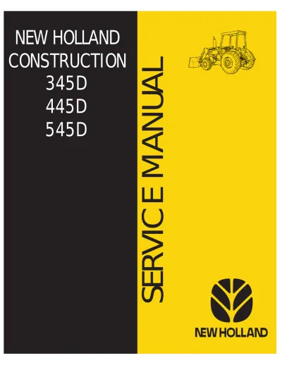 Preview: New Holland 345D, 445D, 545D  Industrial Tractor 1988–1994 Service & Repair Manual