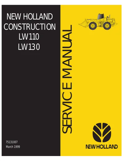 Preview: 1999 New Holland W110/W130/LW110/LW130 Wheel Loader Service Manual (P/N 75131007)