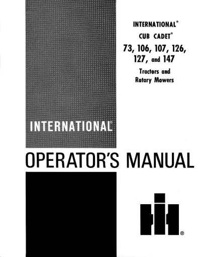 Preview: Cub Cadet 73, 106, 107, 126, 127, 147 Operator's Manual & Service Procedures (P/N 1 082 899 R2)