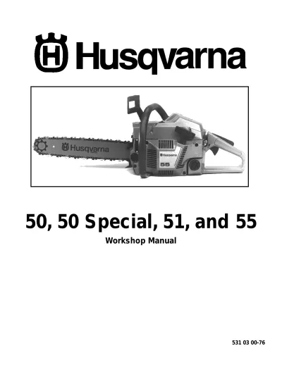 Preview: Husqvarna 50 / 50 Special / 51 / 55 Chainsaw Service Manual (P/N 531 03 00–76)