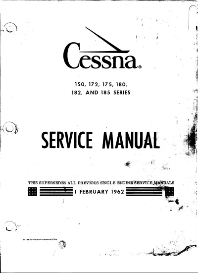 1953–1962 Cessna 150, 172, 175, 180, 182, and 185 Series Skyhawk, Skylark, Skylane, Skywagon Single-Engine Aircraft Service Manual (P/N D-138-13-GRIT-1500-2/1/62)
