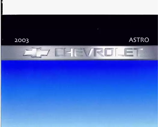 2003 Chevrolet Astro Owner's Manual - Comprehensive Guide to Safety Restraint Systems and Driving Features