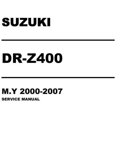 Preview: 2000–2007 Suzuki DR-Z400 Service & Repair Manual (P/N 99500-43030-01E)
