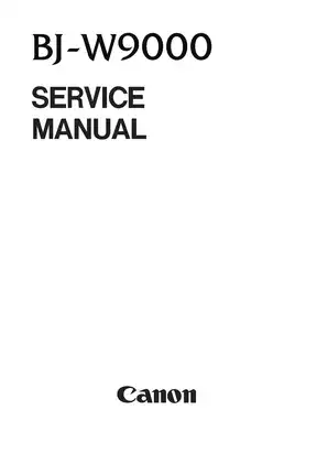 Canon BJ-W9000 Service Manual - Comprehensive Guide for Maintenance and Repair Preview image 3