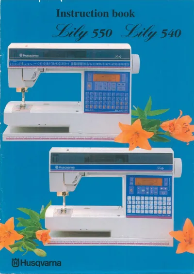 Husqvarna Lily 550 & Lily 540 Sewing Machines 1998 Instruction Manual (P/N 412 53 25-26B)