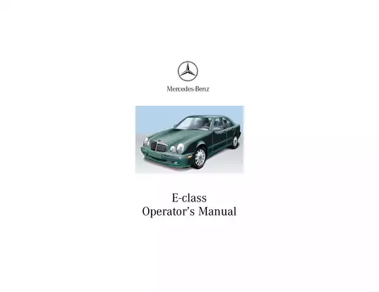 Mercedes-Benz E-Class Operator’s Manual - Unlock the Full Potential of Your Vehicle