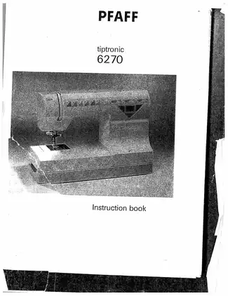 PFAFF Tiptronic 6270 Sewing Machine Instruction Manual