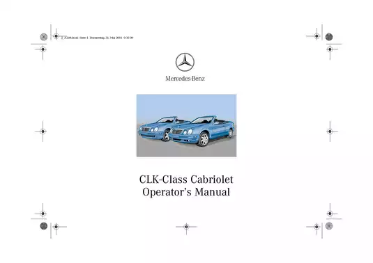 Mercedes-Benz CLK-Class Cabriolet Operator’s Manual (CLK 320, CLK 430, CLK 55 AMG)