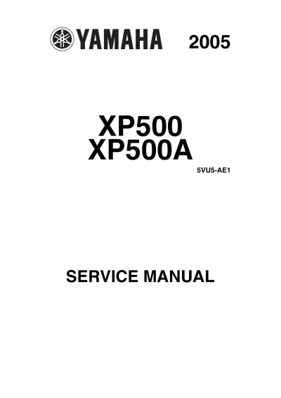 Preview: 2005 Yamaha XP500 / XP500A T Max Service & Repair Manual (P/N 5VU5-AE1)