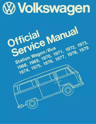 Official 1968-1979 VW Volkswagen T2 Station Wagon/Bus service manual