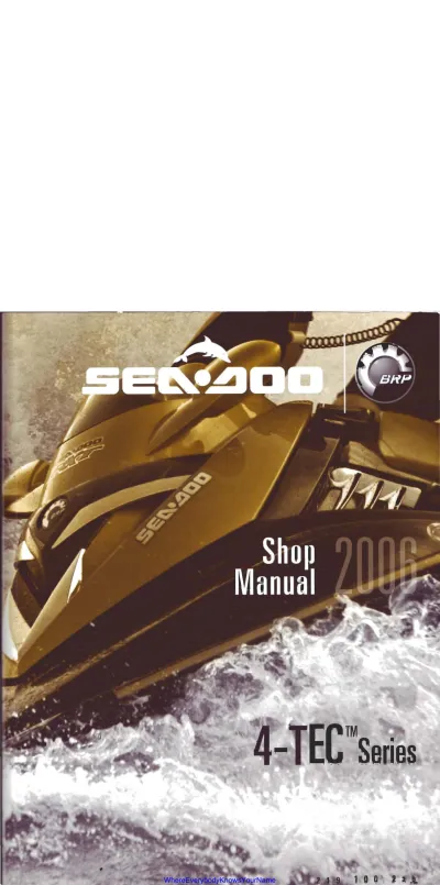 Preview: 2006 Sea-Doo 4-TEC GTX/RXP/RXT/GTI Service & Repair Manual (P/N 219 100 239)