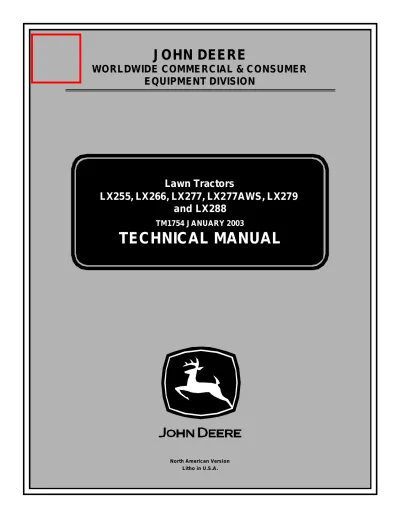 2003 John Deere LX255, LX266, LX277, LX277AWS, LX279, and LX288 Lawn Tractor Technical Manual (P/N TM1754)