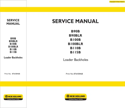 New Holland B90B / B90BLR / B100B / B100BLR / B110B / B115B Service Manual (P/N 87643846B)