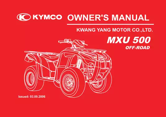 KYMCO MXU 500 ATV Owner's Manual - Comprehensive Guide for Safe Operation and Maintenance