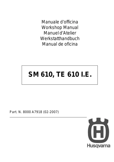 Preview: 2007 Husqvarna SM 610 / TE 610 Service Manual (P/N 8000 A7918)