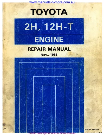 Toyota 2H, 12H-T Engine Repair Manual (P/N RM012E, 36044E)