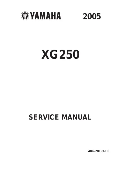 Preview: 2005 Yamaha XG250 Tricker Service Manual (P/N 4D6-28197-E0)