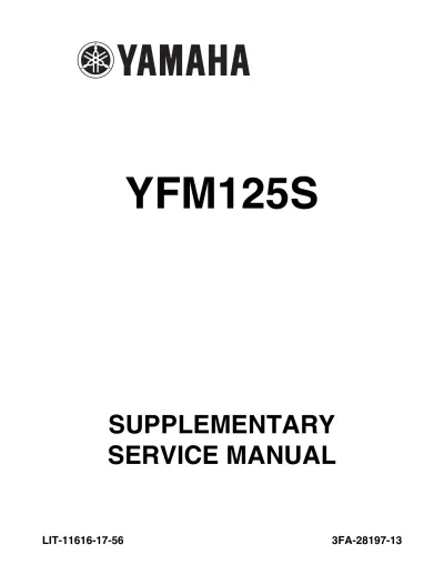 Preview: 2004–2012 Yamaha Grizzly 125 YFM125S ATV Supplementary Service Manual (P/N LIT-11616-17-56)