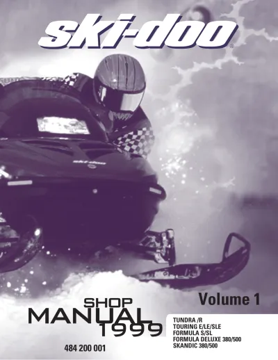 Preview: 1999 Ski-Doo Tundra/R, Touring E/LE/SLE, Formula S/SL, Formula Deluxe 377/503, and Skandic 380/500 Snowmobile Shop Manual Volume 1 (P/N 484 200 001, 484 200 003)