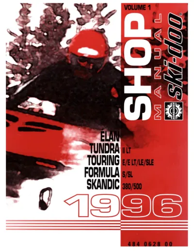 Preview: Ski-Doo Shop Manual: ELAN, TUNDRA II LT, SKANDIC 380/500, TOURING E/LE/SLE, FORMULA S/SL Snowmobile 1996 Service Manual (P/N 484 0628 00)