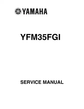 Yamaha YFM35FGI Service Manual - Comprehensive Guide to Maintenance and Repairs Preview image 1