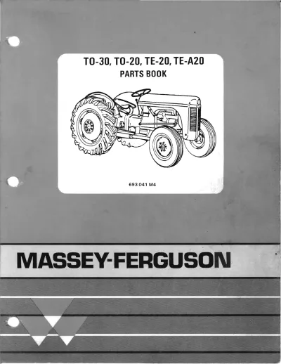 Preview: Massey Ferguson TO-30, TO-20, TE-20, and TE-A20 Tractor Parts Catalog 1950–1955 Parts List (P/N 693 041 M4)