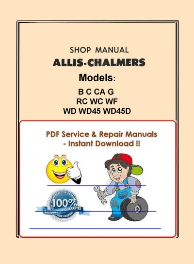 Preview: Allis-Chalmers B C CA G RC WC WF WD WD45 WD45D Tractor 1933–1958 Shop Manual OEM