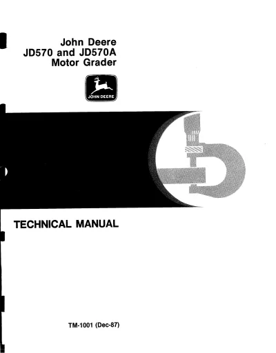 1987 John Deere JD570 & JD570A Motor Grader Technical Manual (P/N TM-1001)