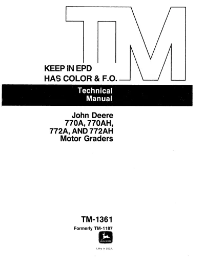 John Deere 770A, 770AH, 772A, 772AH Motor Graders Service Manual (P/N TM-1361)