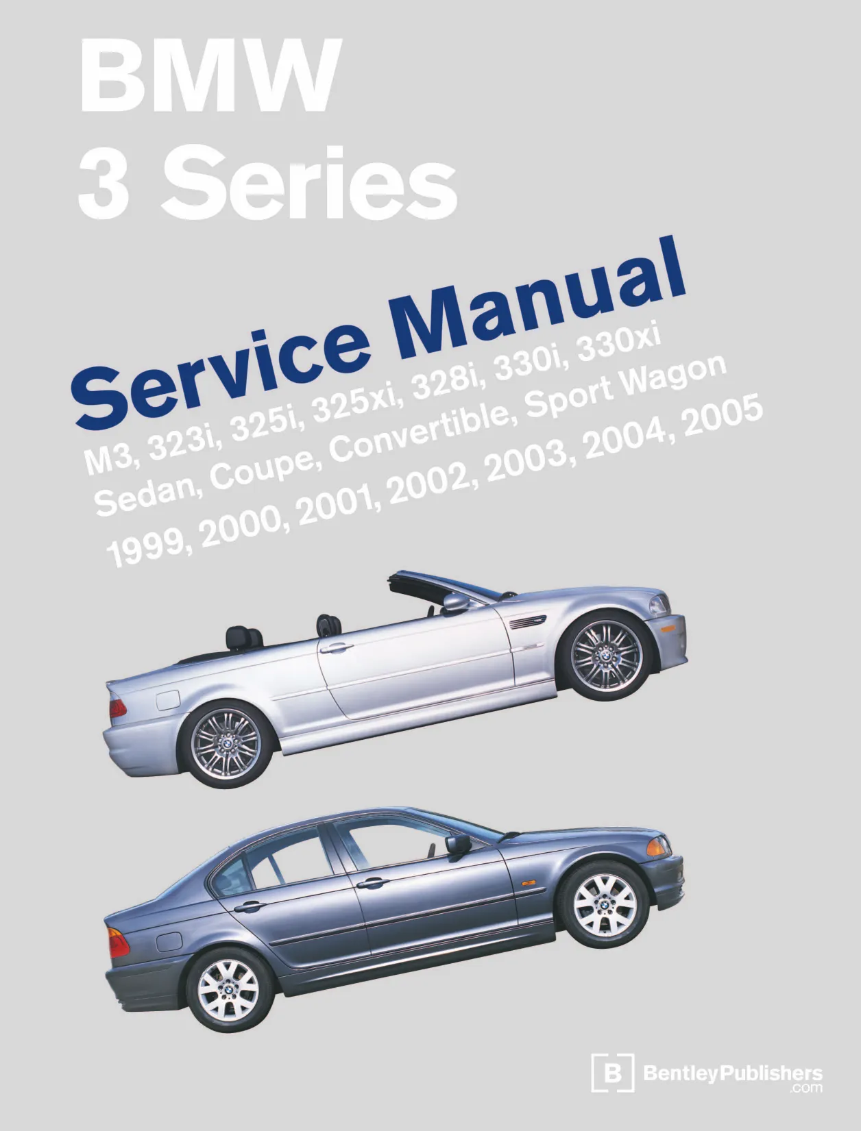 1999-2005 BMW E46 323i, 325i, 325xi, 328i, 330i, 330xi service manual