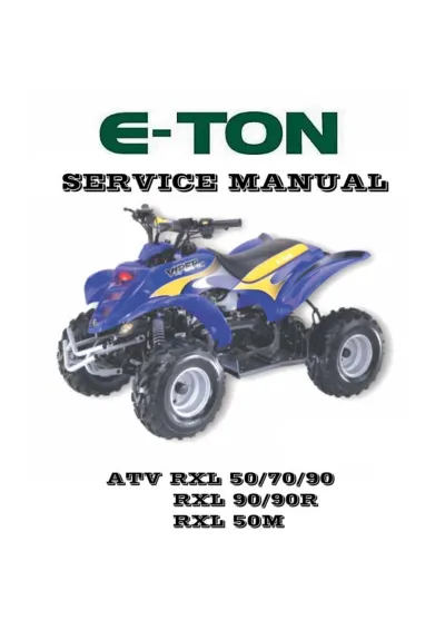 Preview: E-TON RXL 50, RXL 70, RXL 90, RXL 90R, and RXL 50M ATV OEM Service Manual OEM