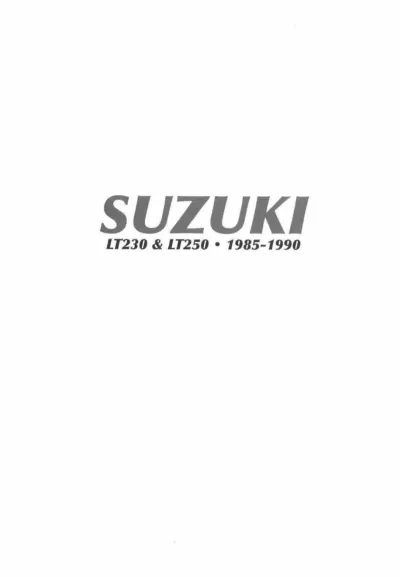 Preview: 1985–1990 Suzuki LT230, LT230GE, LT-F230G, LT230S, and LT250S ATV Service Manual (P/N SUZ-8590-ATV)