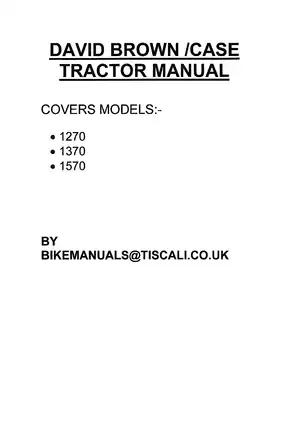 David Brown/Case Tractor Manual: Comprehensive Service Guide for Models 1270, 1370, and 1570
