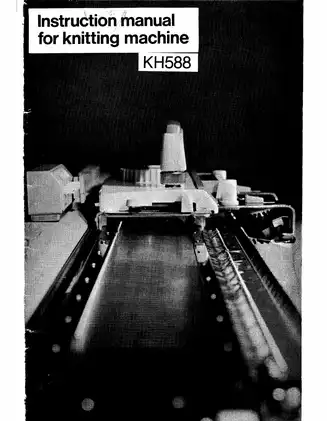 Brother KH588 knitting machine instruction manual Preview image 1