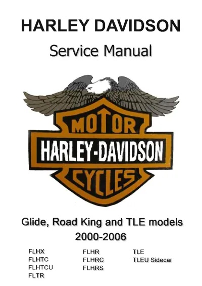 Preview: Harley-Davidson Touring FLHX, FLHTC, FLHTCU, FLTR, FLHR, FLHRC, FLHRS, and TLE 2000–2006 Service Manual (P/N 99483-06, 99497-06, and 99500-06)