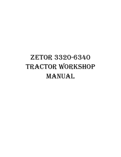 Preview: Zetor 3320, 3340, 4320, 4340, 5201, 5320, 6340 Factory Workshop Manual