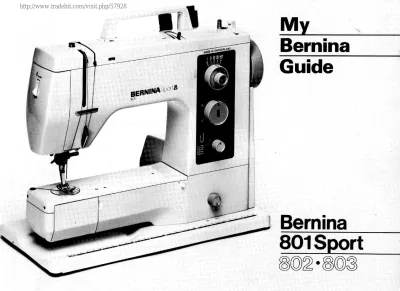Preview: Bernina 801Sport / 802 / 803 Sewing Machine Service & Repair Manual (P/N 87/1GB 390 302 030)