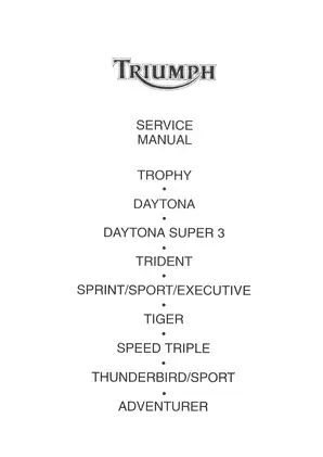 Comprehensive Triumph Motorcycle Service Manual for Trophy, Daytona, Trident, and More Preview image 2